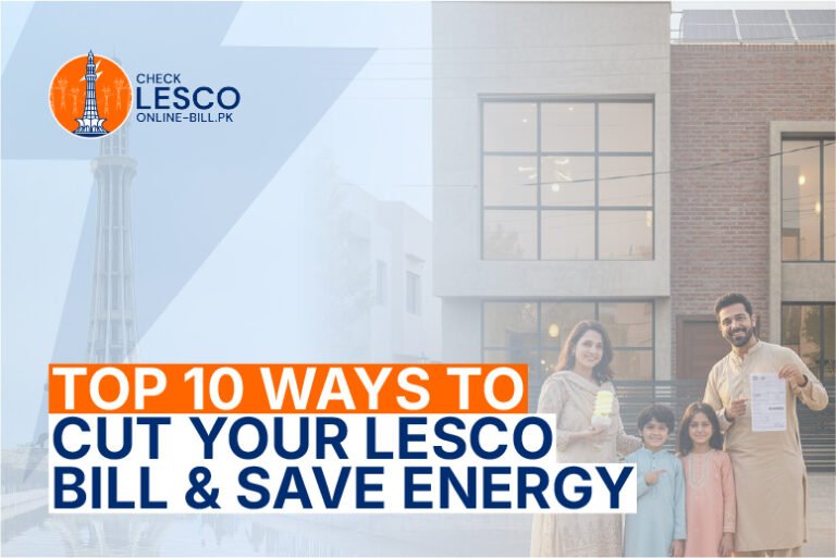 Ways to Reduce Your LESCO Electricity Bill in Pakistan